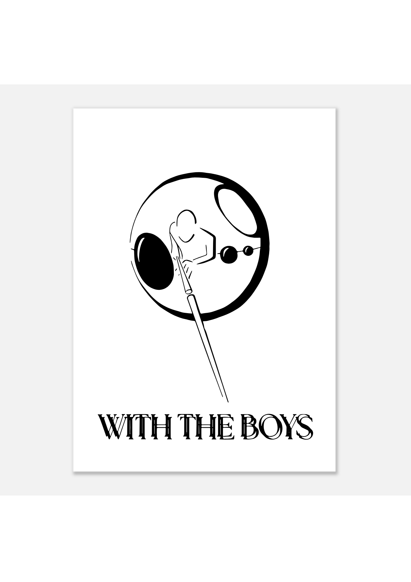 framed poster 'WITH THE BOYS'