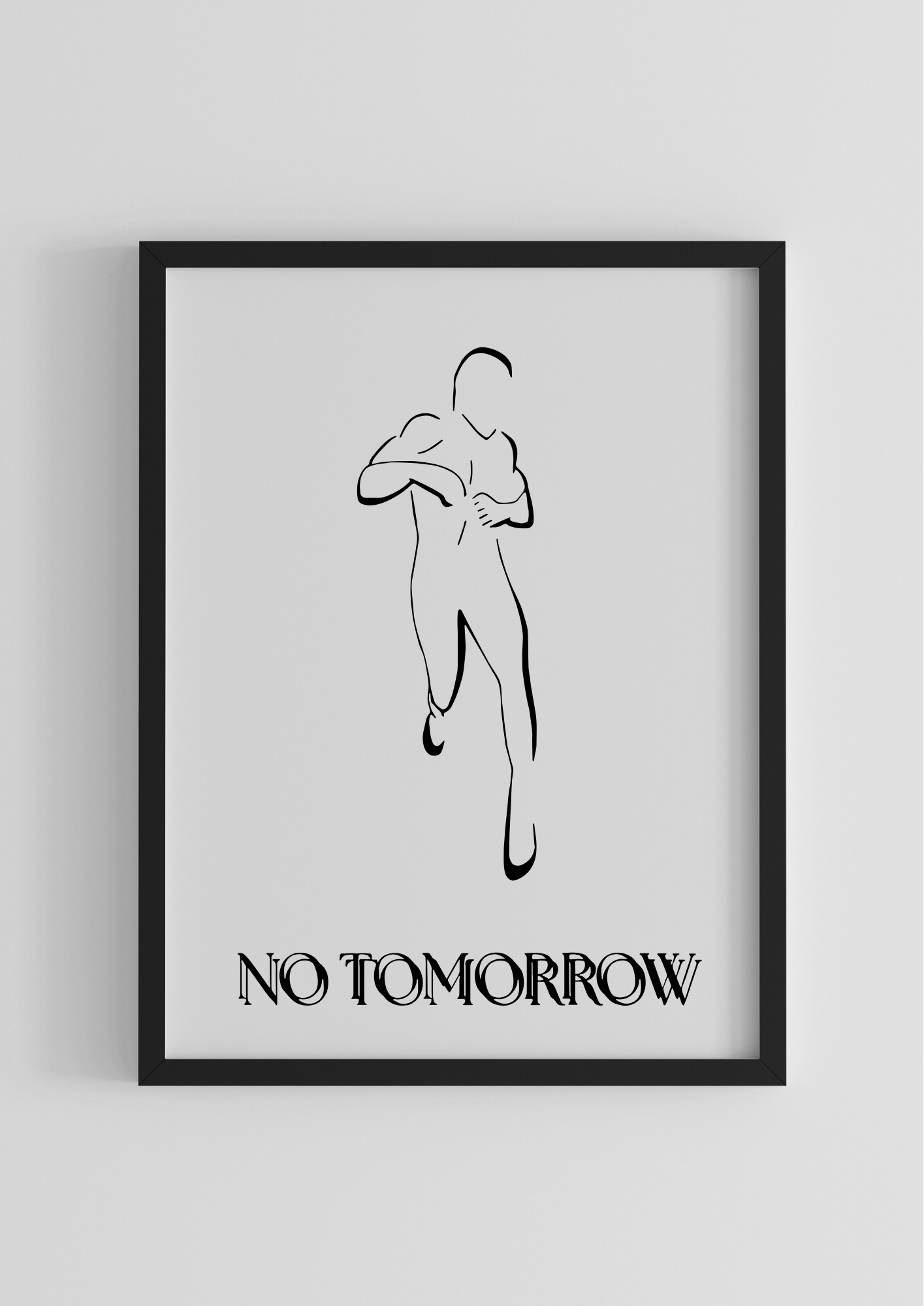 framed poster 'NO TOMORROW'